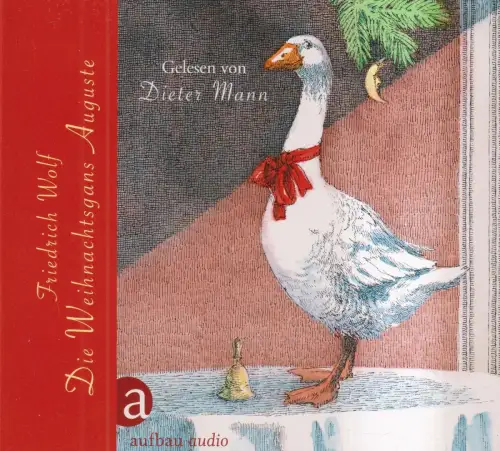 CD: Friedrich Wolf - Die Weihnachtsgans Auguste, 2014, Gelesen von Dieter Mann