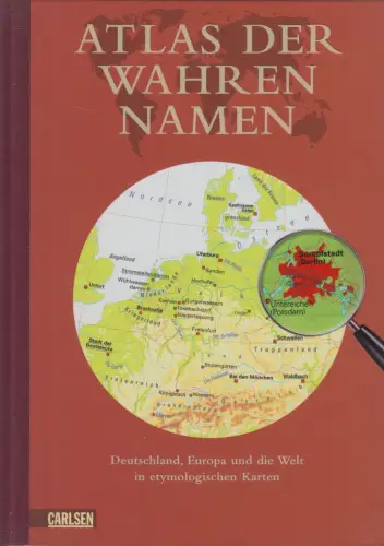 Buch: Atlas der wahren Namen, Stephan Hormes & Silke Peust, 2009, Carlsen Verlag