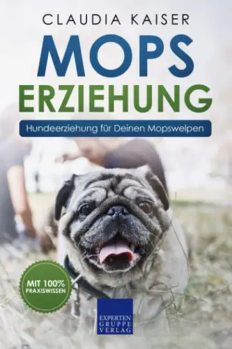 Buch: Mops Erziehung, Kaiser, Claudia, 2019, Expertengruppe, Hundeerziehung...