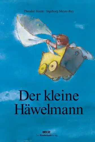 Buch: Der kleine Häwelmann, Storm, Theodor, 2010, Beltz / Der Kinderbuchverlag