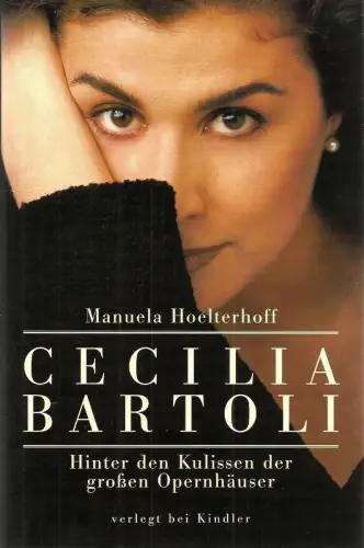 Buch: Cecilia Bartoli, Hoelterhoff, Manuela, 1999, Kindler, Hinter den Kulissen