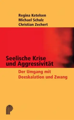 Buch: Seelische Krise und Aggressivität, Ketelsen, Regina, 2004, Psychiatrie