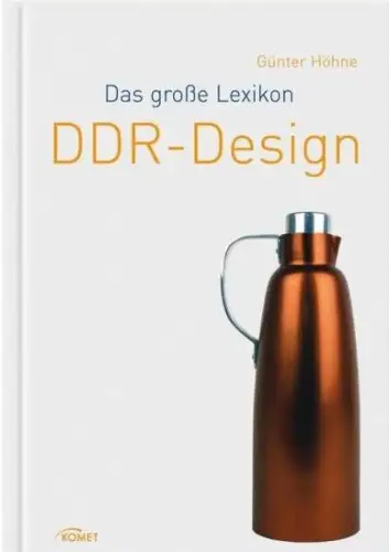 Buch: DDR-Design, Das große Lexikon, Höhne, Günter, 2008, KOMET, sehr gut