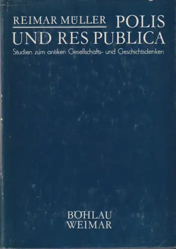 Buch: Polis und Res publica, Müller, Reimar, 1987, Hermann Böhlaus Nachfolger