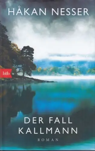 Buch: Der Fall Kallmann, Nesser, Hakan. 2017, btb Verlag, Roman