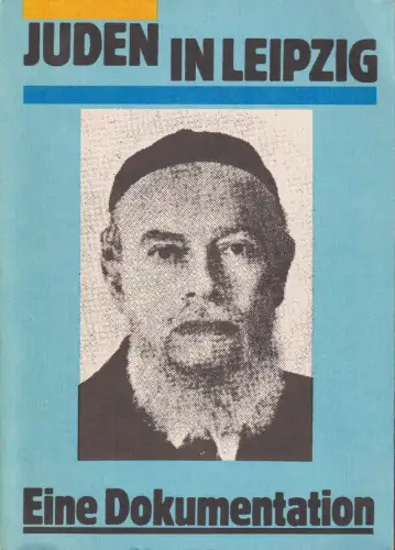 Buch: Juden in Leipzig, Eine Dokumentation. Unger, Manfred / Lang, Hubert, 1989