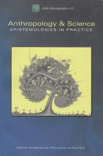Buch: Anthropology and Science, Edwards, Jeanette, 2007, Berg, Epistemologies...