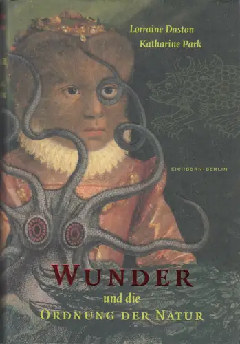 Buch: Wunder und die Ordnung der Natur, 1150 - 1750, Daston, Lorraine, 2003