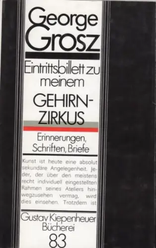 Buch: Eintrittsbillett zu meinem Gehirnzirkus, Grosz, George. 1988