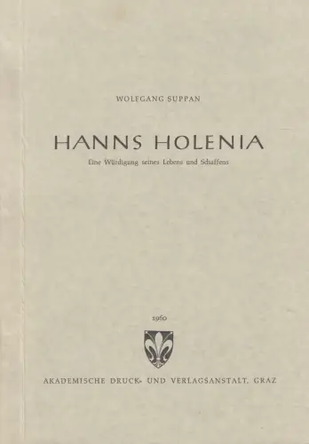 Buch: Hanns Holenia, Suppan, Wolfgang, 1960, Eine Würdigung seines Lebens...