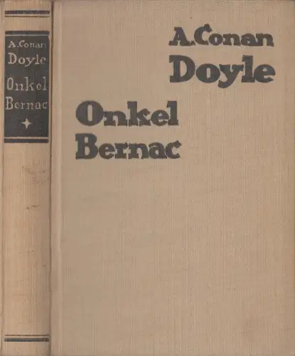 Buch: Onkel Bernac, Arthur Conan Doyle, 1929, Verlag Hugo Witte, gebraucht, gut