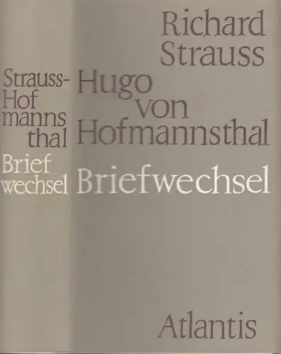 Buch: Briefwechsel, Strauss, Richard, Hofmannsthal, Hugo von, 1964, Atlantis