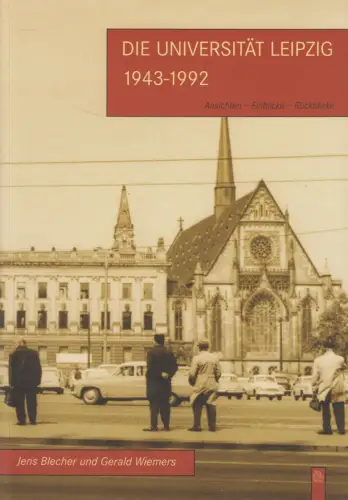Buch: Die Universität Leipzig 1944-1992, J. Blecher & G. Wiemers, 2006, Sutton