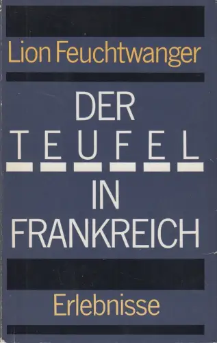 Buch: Der Teufel in Frankreich, Lion Feuchtwanger, 1982, Aufbau Verlag
