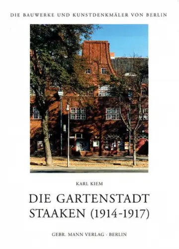 Buch: Die Gartenstadt Staaken, 1914 - 1917, Kiem, Karl, 1997, Gebr. Mann Verlag