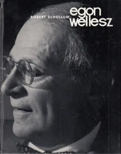 Buch: Egon Wellesz, Schollum, Robert, 1963, Österreichischer Bundesverlag