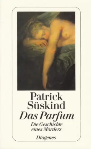 Buch: Das Parfum, Süskind, Patrick. Diogenes taschenbuch, detebe, 2001
