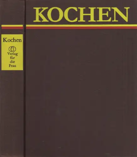 Buch: Kochen. 1680 Rezepte für Sie, Florstedt, Renate. 1984, Verlag für die Frau
