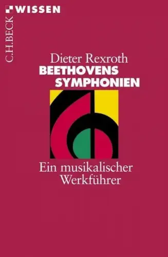 Buch: Beethovens Symphonien, Rexroth, Dieter, 2005, C. H. Beck