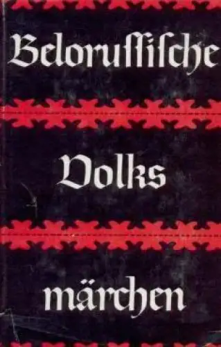 Buch: Belorussische Volksmärchen, Barag, L. B. 1980, Akademie Verlag