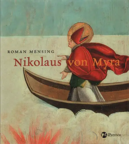 Buch: Nikolaus von Myra, Mensing, Roman, 2007, Patmos Verlag, sehr gut