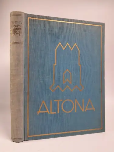 Buch: Die Stadt Altona, Monographie deutscher Städte Band XXVII, M. Becker, 1928