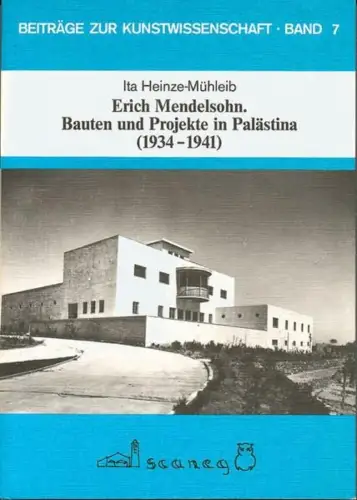 Buch: Erich Mendelsohn. Bauten und Projekte in Palästina, Heinze-Mühleib, Ita