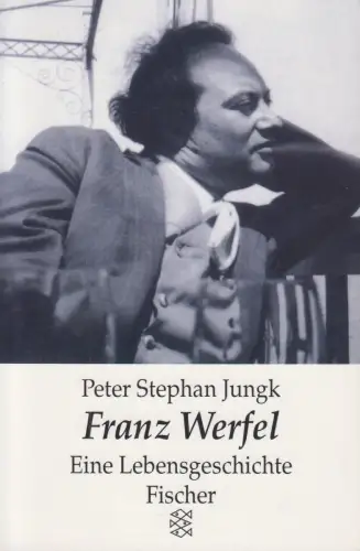 Buch: Franz Werfel, Eine Lebensgeschichte. Peter Stephan Jungk, 1994, Fischer