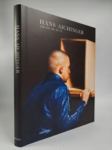 Buch: Hans Aichinger - Wahrheit oder Pflicht / Truth oder Duty, 2013, Hirmer