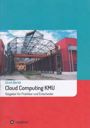 Buch: Cloud Computing KMU, Berlet, Ulrich, 2016, Tredition, gebraucht