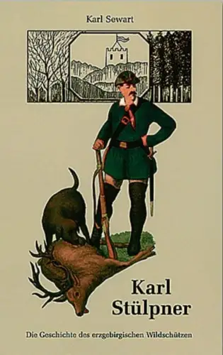 Buch: Karl Stülpner, Sewart, Karl, 2004, Chemnitzer Verlag, gebraucht, sehr gut