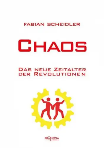 Buch: Chaos, Das neue Zeitalter der Revolutionen, Scheidler, Fabian, 2018