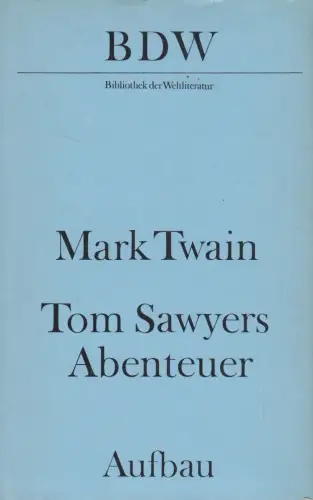 Buch: Tom Sawyers Abenteuer, Twain, Mark, 1963, Aufbau Verlag, BDW