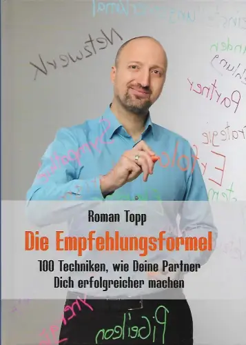 Buch: Die Empfehlungsformel, Topp, Roman, 2018, TOPP Consult, 100 Techniken...