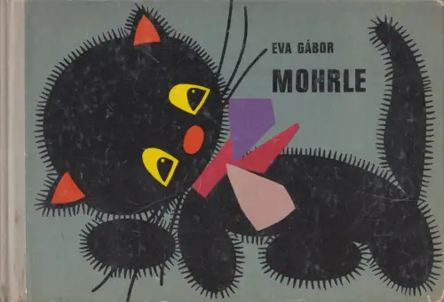 Buch: Mohrle, Gabor, Eva. 1966, Verlag Karl Nitzsche, gebraucht, akzeptabel