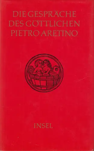 Buch: Die Gespräche des göttlichen Pietro Aretino. Heinrich Conrad, 1981, Insel
