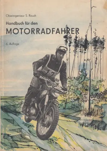 Buch: Handbuch für den Motorradfahrer, Rauch, Siegfried, 1974, Verlag Technik