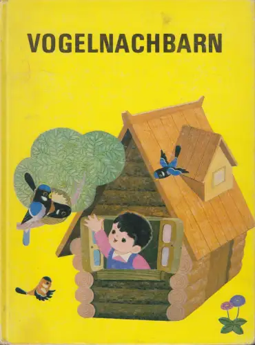 Buch: Vogelnachbarn, Wang Yanrong & Wu Daisheng, 1986, Morgenglanz Verlag