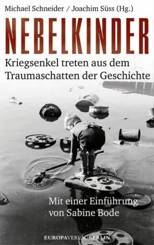 Buch: Nebelkinder, Schneider, Michael, 2015, Europa Verlag, gebraucht, sehr gut