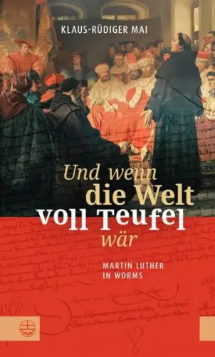 Buch: Und wenn die Welt voll Teufel wär, Mai, Klaus-Rüdiger, 2020, EVA, Luther..