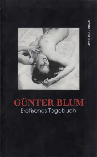 Buch: Günter Blum, Erotisches Tagebuch, Behnken, Wolfgang, 1999, Umschau / Braus