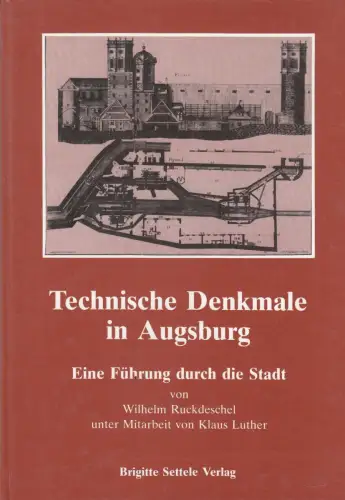 Buch: Technische Denkmale in Augsburg, Ruckdeschel, Wilhelm, 1984, BRV, Settele