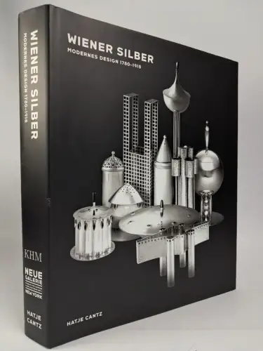 Ausstellungskatalog: Wiener Silber - Modernes Design 1780-1918, Hatje Cantz