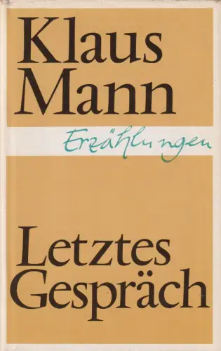 Buch: Letztes Gespräch, Erzählungen, Klaus Mann. 1986, Aufbau, gebraucht, gut