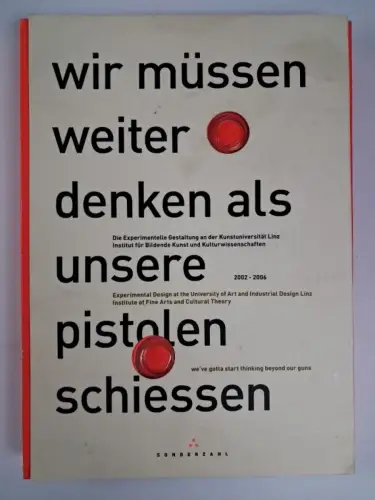 Buch: wir müssen weiter denken als unsere pistolen schiessen, 2007, Sonderzahl