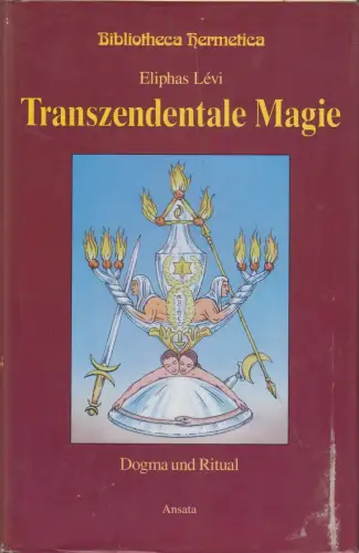 Buch: Transzendentale Magie, Dogma und Ritual, Eliphas Levi, 2000, Ansata Verlag