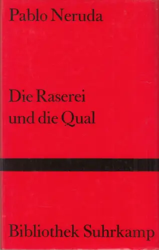 Buch: Die Raserei und die Qual, Neruda, Pablo, 1986, Suhrkamp, Gedichte