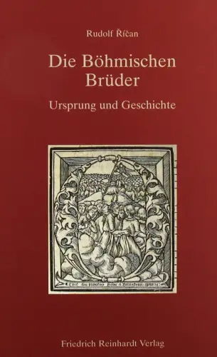 Buch: Die Böhmischen Brüder, Rican, Rudolf, 2007, Friedrich Reinhardt Verlag
