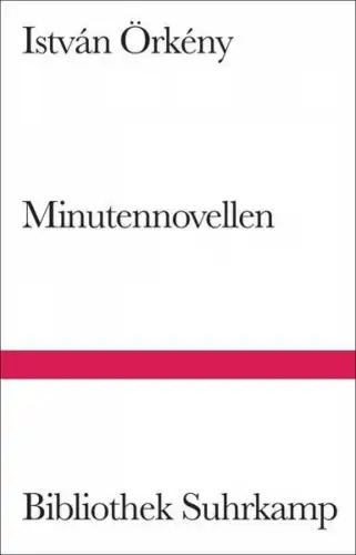 Buch: Minutennovellen, Örkeny, Istvan, 2004, Suhrkamp, gebraucht, sehr gut