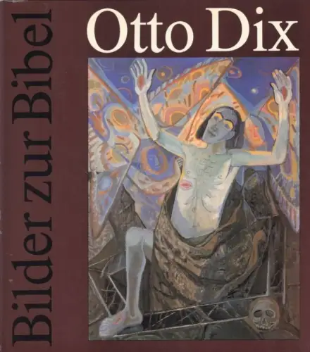 Buch: Otto Dix. Bilder zur Bibel, Löffler, Fritz. 1986, Union Verlag
